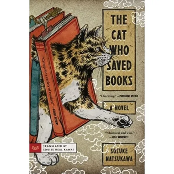 The Cat Who Saved Books - Sosuke Natsukawa