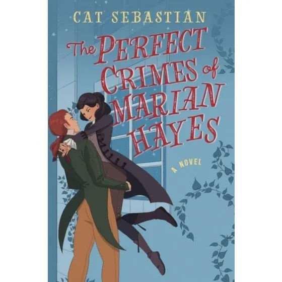 Cat Sebastian: The Perfect Crimes of Marian Hayes