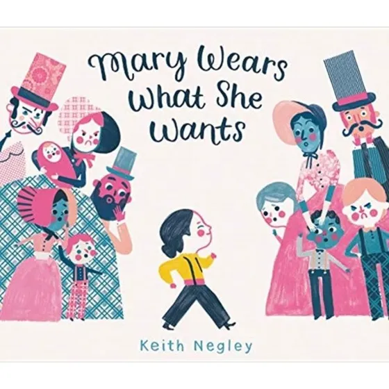 Mary Wears What She Wants - Keith Negley Billedbog