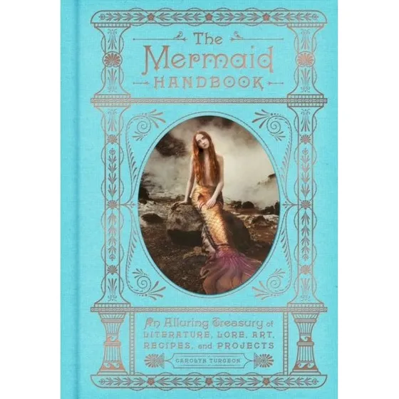 The Mermaid Handbook - Carolyn Turgeon