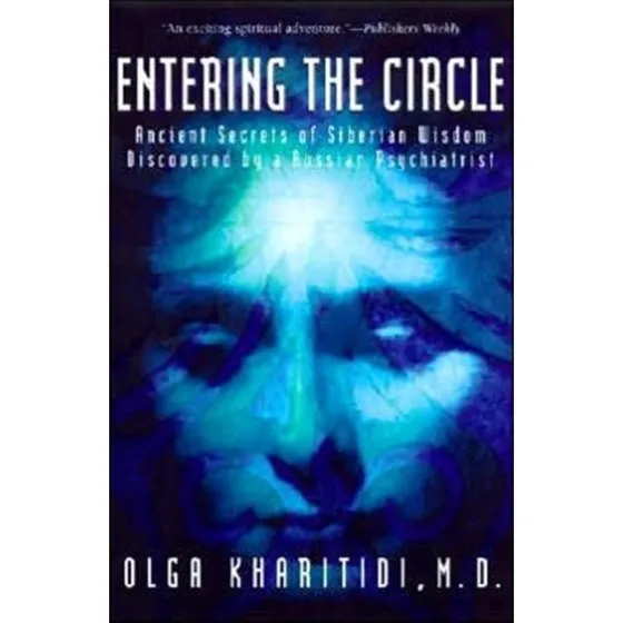 Olga Kharitidi: Entering the Circle