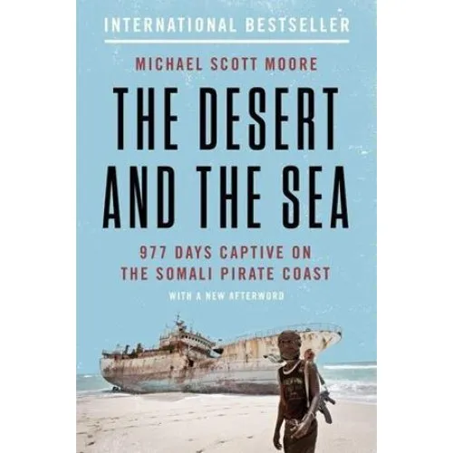 Michael Scott Moore: The Desert and the Sea (Bog)