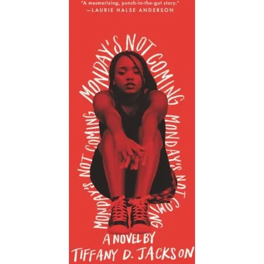 Monday's Not Coming - Tiffany D. Jackson
