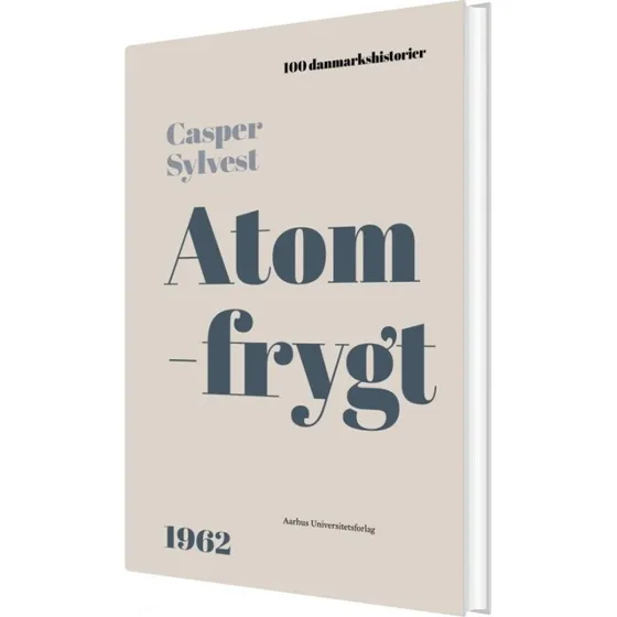 Atomfrygt – Casper Sylvest (hardcover)