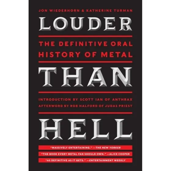 Louder Than Hell - Jon Wiederhorn & Katherine Turman