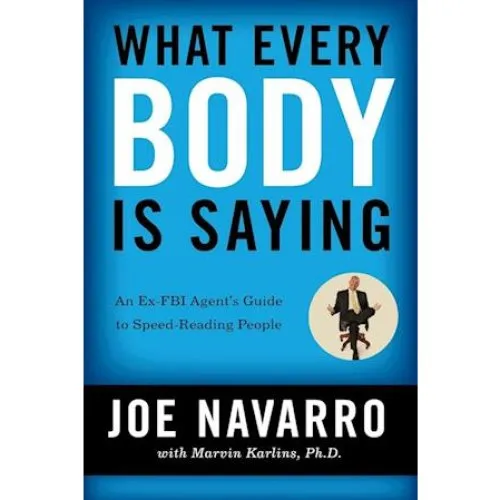 What Every Body is Saying - Joe Navarro & Marvin Karlins (Bog)