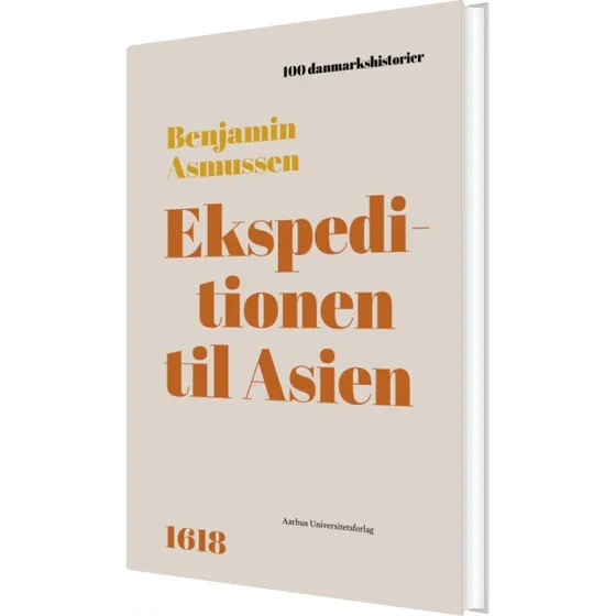 Ekspeditionen til Asien – Historie & Samfund (hardcover)