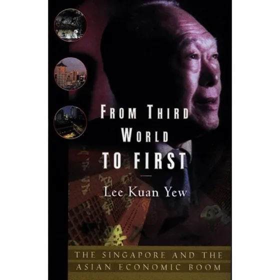 Lee Kuan Yew: From Third World to First
