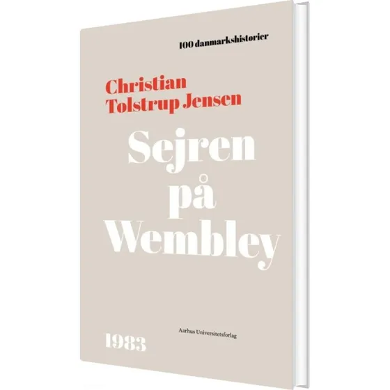 Sejren på Wembley - bog om Danmarks historiske 1983-sejr