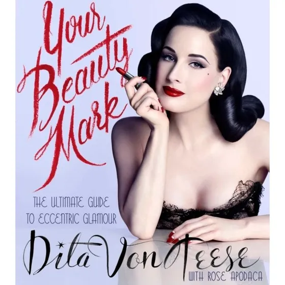 Your Beauty Mark - Dita von Teese