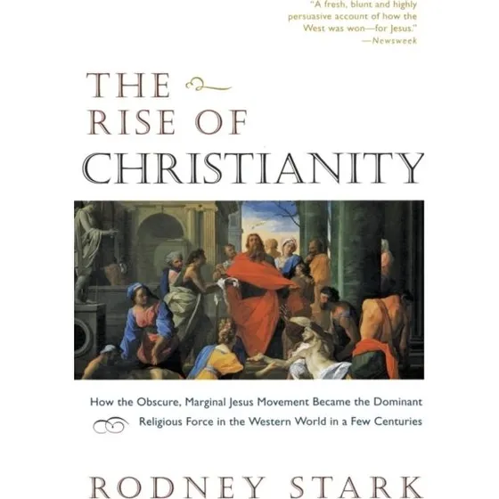 Rodney Stark: The Rise of Christianity