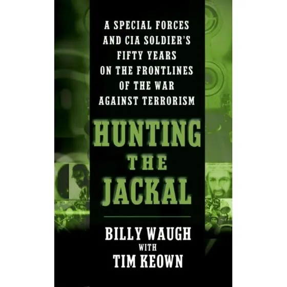 Hunting the Jackal - Tim Keown & Billy Waugh (Bog)
