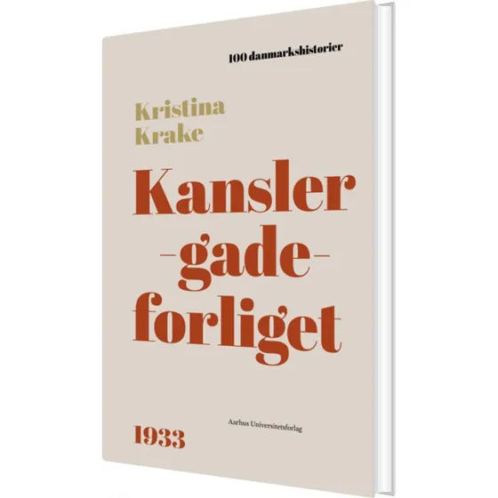 Kanslergadeforliget – Historie af Kristina Krake