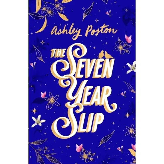 Ashley Poston - The Seven Year Slip (Collector's Edition Hardback)