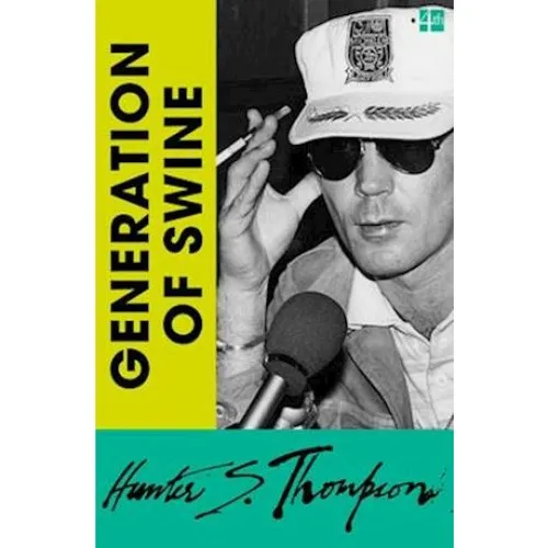 Hunter S. Thompson: Generation of Swine (Bog)