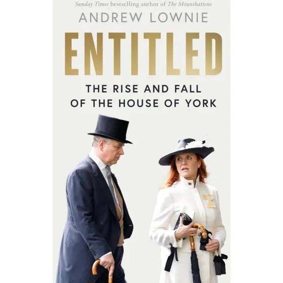 Entitled af Andrew Lownie