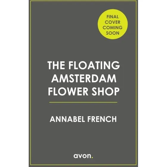Annabel French: The Floating Amsterdam Flower Shop