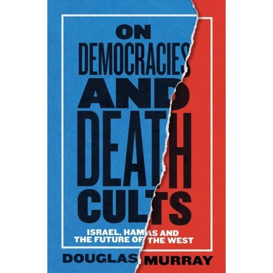 Douglas Murray: On Democracies and Death Cults