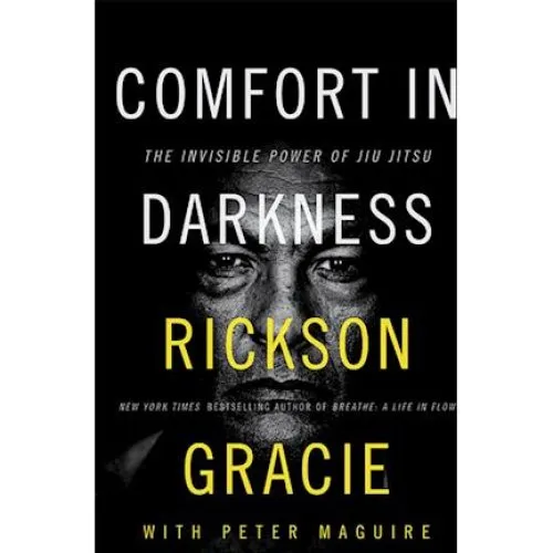 Rickson Gracie: Comfort in Darkness - Bog