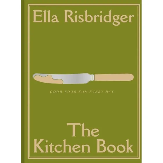 The Kitchen Book - Ella Risbridger