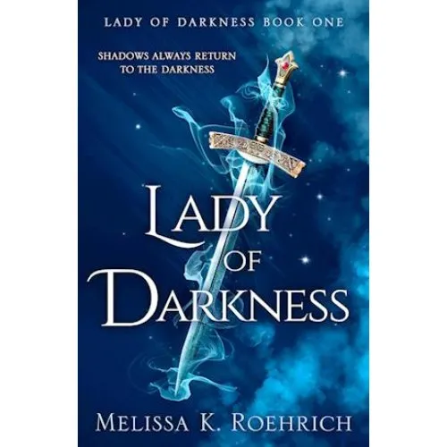 Melissa K. Roehrich: Lady of Darkness (Bog)