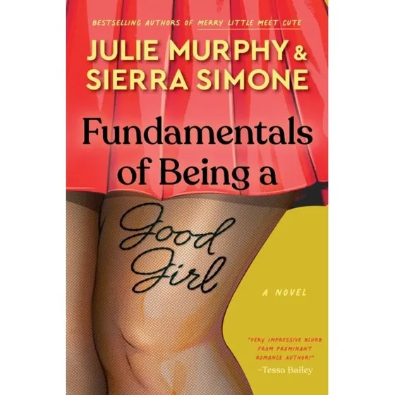 Fundamentals of Being a Good Girl - Julie Murphy & Sierra Simone