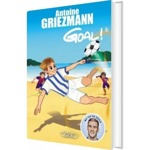 Goal 4: Op i rækkerne – Antoine Griezmann (hardcover)
