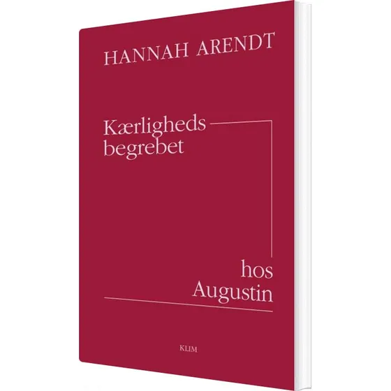 Kærlighedsbegrebet hos Augustin – Hannah Arendt