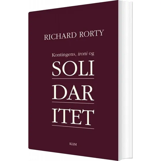 Kontingens, ironi og solidaritet – Richard Rorty