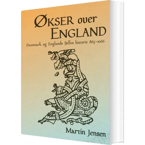 Økser over England – Danmark og Englands vikingetid 865–1066