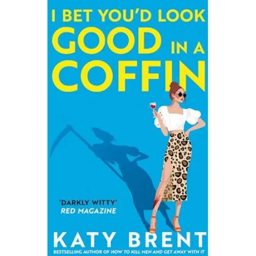 Katy Brent - I Bet Youd Look Good in a Coffin - Bog