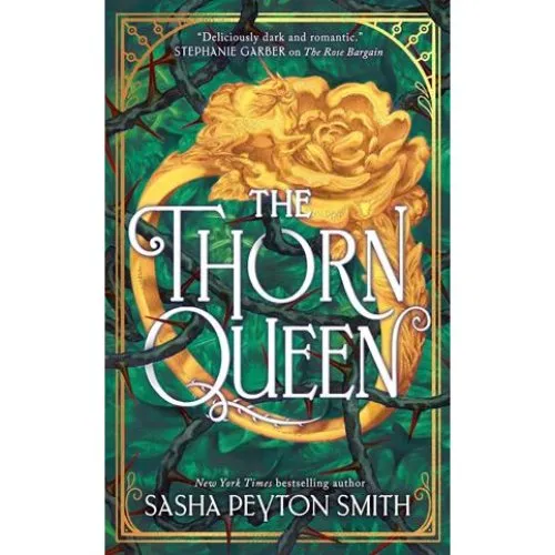 Sasha Peyton Smith: The Thorn Queen (The Rose Bargain, bind 2)