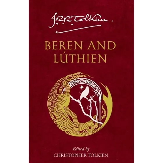 J.R.R. Tolkien: Beren and Lúthien