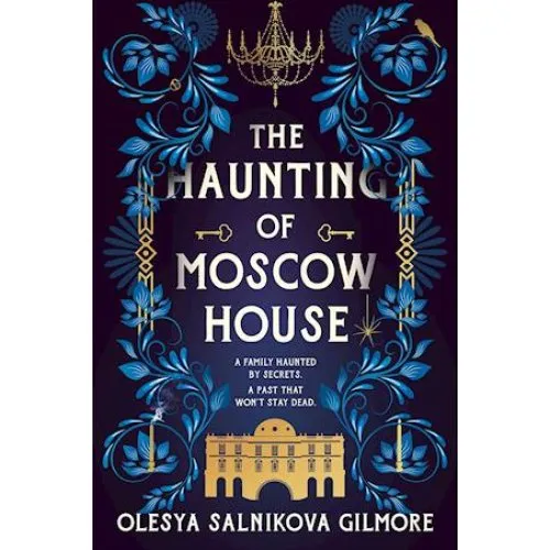 The Haunting of Moscow House - Olesya Salnikova Gilmore - Bog