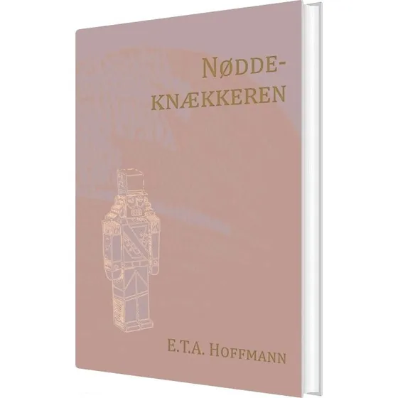 Nøddeknækkeren – nyillustreret udgave (E.T.A. Hoffmann)
