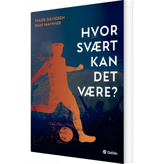Hvor svært kan det være? – Strategier i fodbold og ledelse