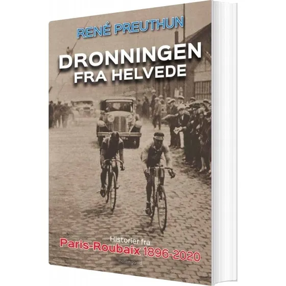 Dronningen fra Helvede — Paris-Roubaix 1896–2020