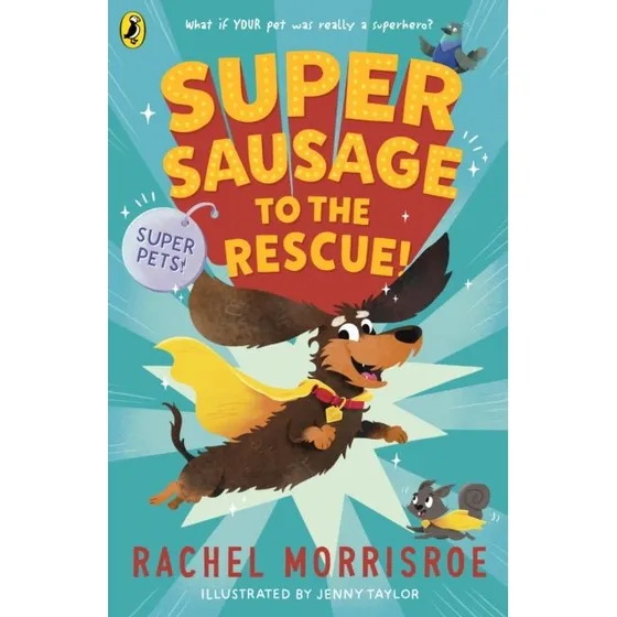 Supersausage to the Rescue! - Rachel Morrisroe (Børnebog)