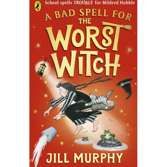 Jill Murphy: A Bad Spell for the Worst Witch