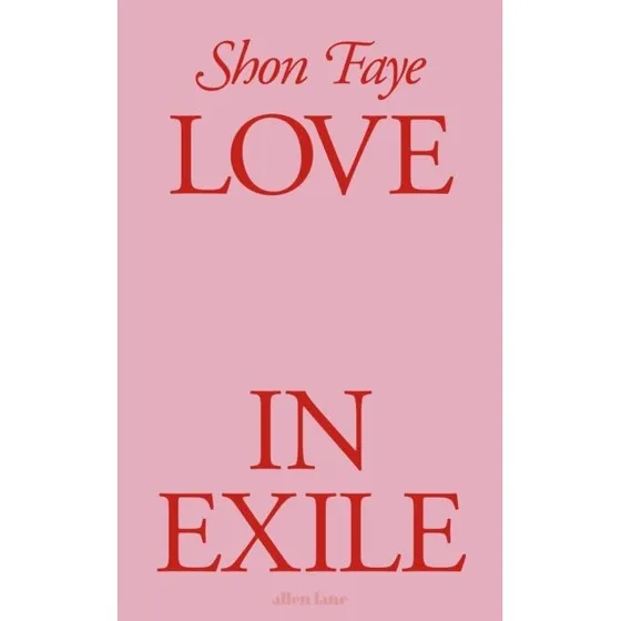 Love in Exile af Shon Faye (Trykt bog)