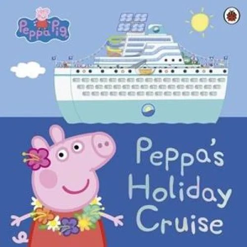 Peppa Pig: Peppa's Holiday Cruise - Børnebog
