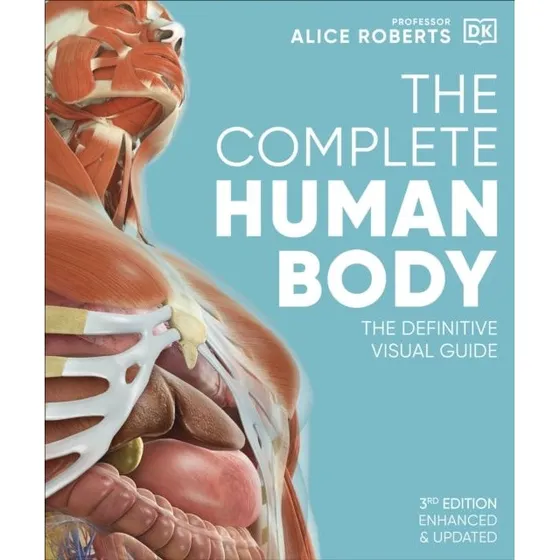 The Complete Human Body - Alice Roberts (3. udgave)