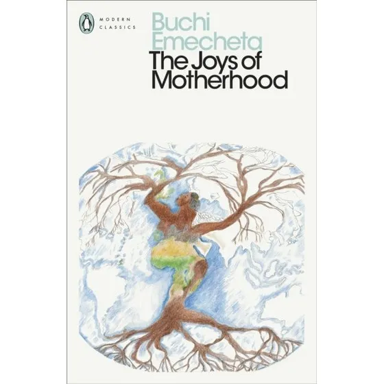 The Joys of Motherhood - Buchi Emecheta