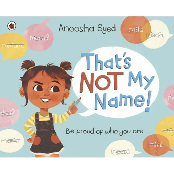That's Not My Name! af Anoosha Syed