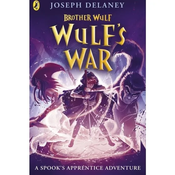 Brother Wulf: Wulf's War - Joseph Delaney