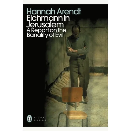 Hannah Arendt: Eichmann in Jerusalem