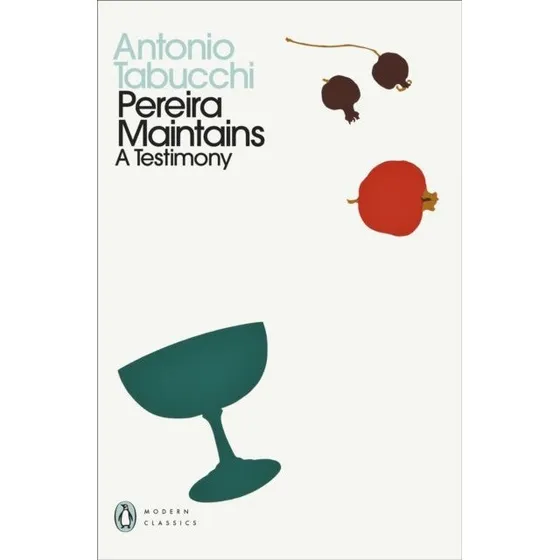 Antonio Tabucchi: Pereira Maintains A Testimony