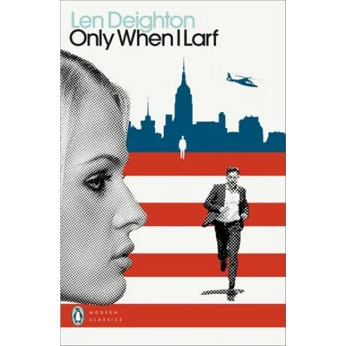 Len Deighton: Only When I Larf - Bog
