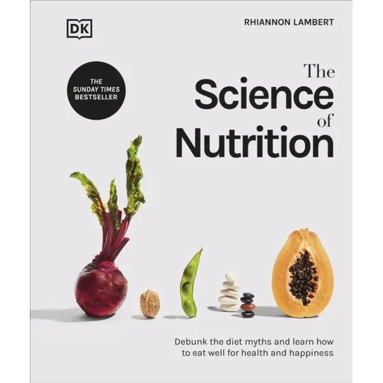 The Science of Nutrition - Rhiannon Lambert