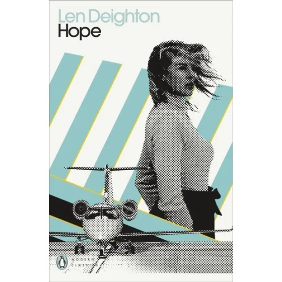 Len Deighton: Hope - Bernard Samson roman